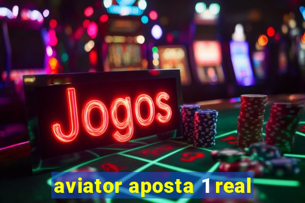 aviator aposta 1 real